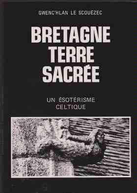 Bretagne Terre Sacré Gwenc'hlan le Scouëzec