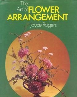 The art of Flower arrangement, Joyce Rogers