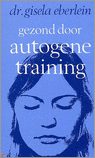 GEZOND DOOR AUTOGENE TRAINING