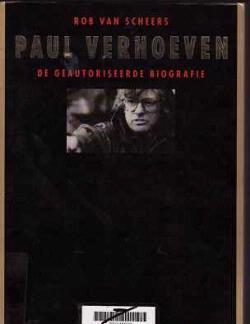 Paul Verhoeven, De geautoriseerde biografie; Rob Van Scheers