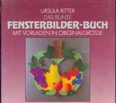 Das bunte Fensterbilder-Buch, Ursula Ritter