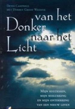 Van het donker naar het licht, Denis Campbell met Dorret Gro