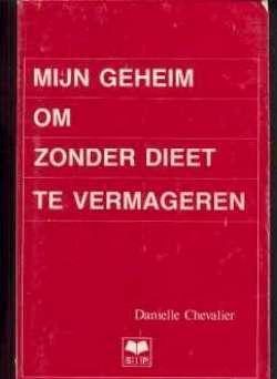 Mijn geheim om zonder dieet te vermagen, Danielle Chevalier