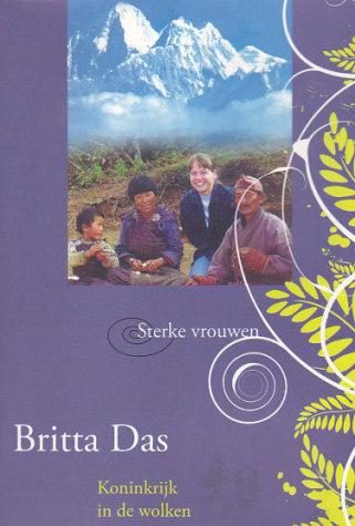 Sterke Vrouwen ,Britta Das, koninkrijk in de wolken ,Bhutan