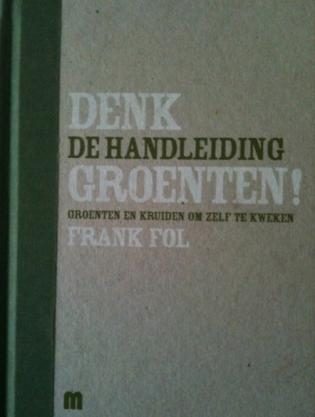 Denk groenten, Frank Fol