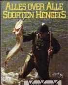 Alles over alle soorten hengels, Jan Schreiner,