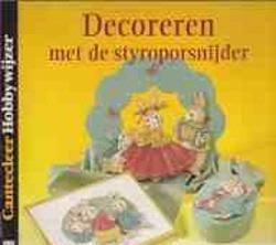 Decoreren met de styroporsnijder, Jeanne de Gooyer
