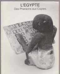 L'Egypte, Des Pharaons aux Coptes,