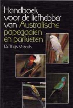 Handboek voor de liefhebber van Australische papegaaien en p