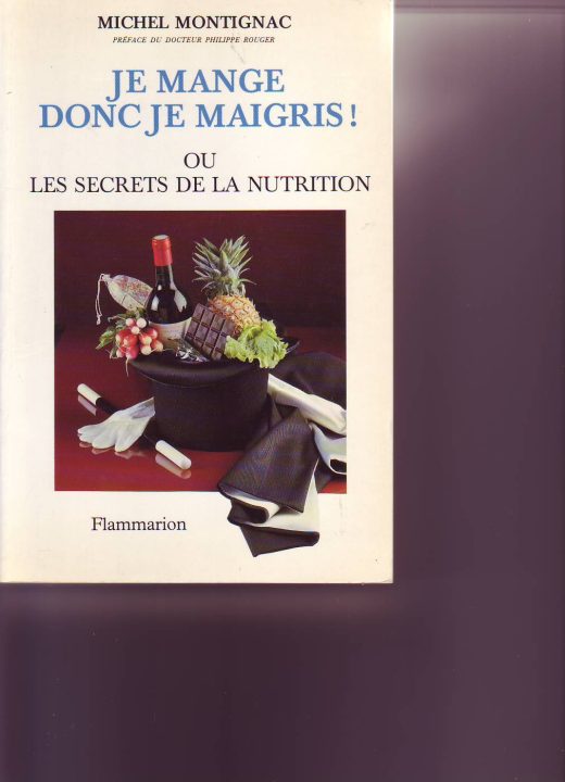 Je mange donc je maigris ! Michel Montignac
