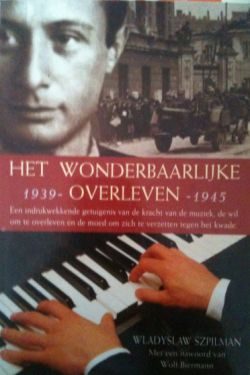 Het wonderbaarlijke overleven 1939-1945, Wladyslaw Szpilman