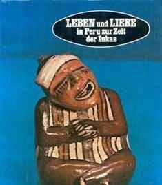 Leben und liebe in Peru zur zeit der Inkas