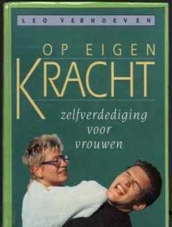 Op eigen kracht zelfverdediging voor vrouwen, Leo Verhoeven
