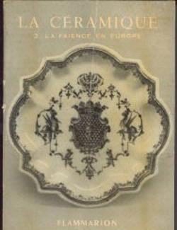 La céramique, 2: La faïnce en Europe