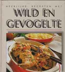 Heerlijke recepten met wild en gevogelte