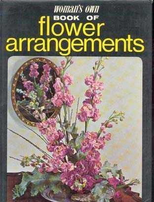 Woman's own book of flower arrangements,