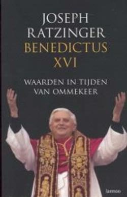 Waarden in tijden van ommkeer, Joseph Ratzinger Benedictus X