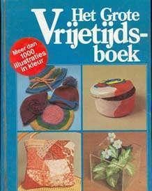 Het grote vrijetijdsboek,meer dan 1000 illustraties i