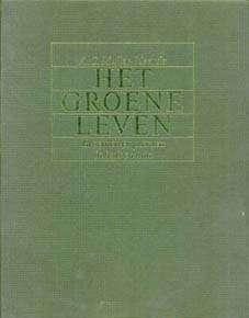 Het groene leven, bloemen en planten in huis en tuin,