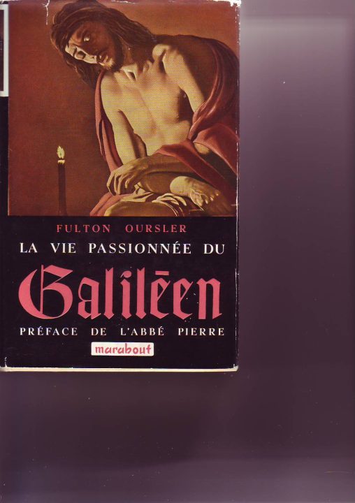 La vie passionnée du Galiléen préface de L'Abbé Pierre 