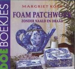 Foam patchwork zonder naald en draad, Margriet Kors