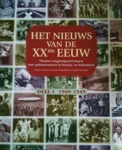 Het nieuws van de xx ste eeuw, Deel 1 1900-1949