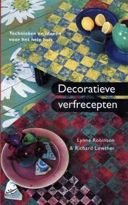 Decoratieve verfrecepten, Lynne Robinson en Richard Lowther