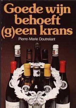 Goede wijn behoeft (g)een krans, Pierre-Marie Doutrelant