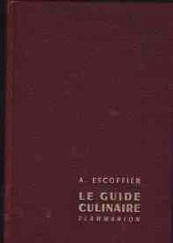 A.Escofier, Le guide culinaire Flammarion