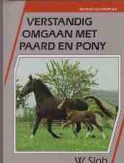 Verstanding omgaan met paard en pony, W.Slob
