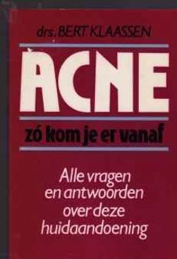 Acne zo kom je er vanaf, drs. Bert Klaassen
