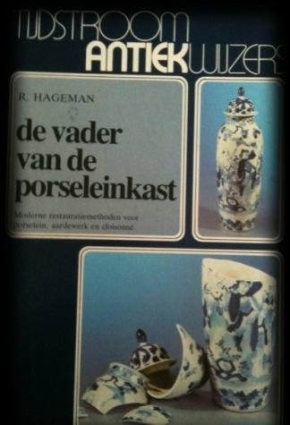 De vader van de porseleinkast, R.Hageman