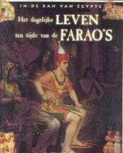 Het dagelijks leven ten tijde van de Farao's