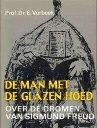 De man met de glazen hoed, over de dromen van sigmund freud,