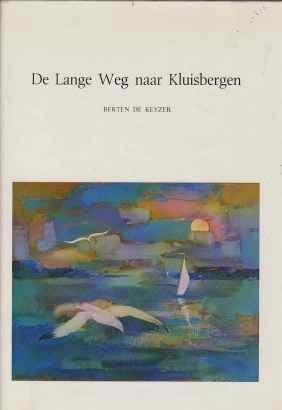 De lange weg naar Kluisbergen, Berten De Keyzer,