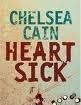 Heart sick - Chelsea Cain