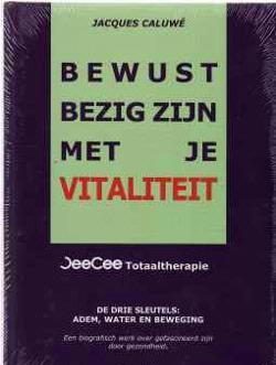 Bewust bezig zijn met je vitaliteit, Jacques Caluwé