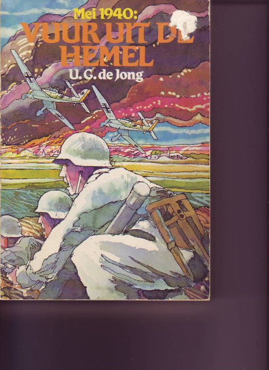 Mei 1940 :Vuur uit de hemel ( U.G.De Jong )