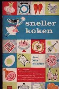 Sneller koken door Mia Snelder