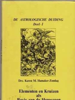 De astrologische duiding, Deel 1, Drs.Karen M.Hamaker
