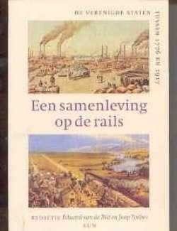 Een samenleving op de rails, Eduard van de Bilt en Joop Toeb