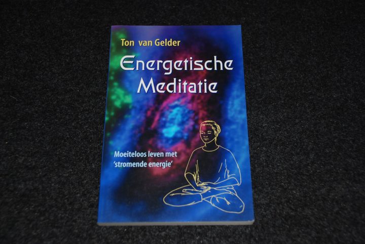 Energetische Meditatie - Ton van Gelder