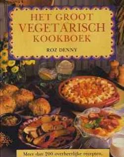 Het groot vegetarisch kookboek, Roz Denny