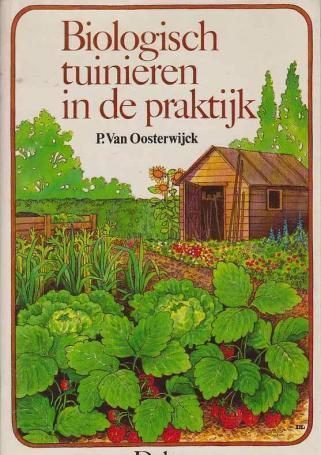 Biologisch tuinieren in de praktijk,