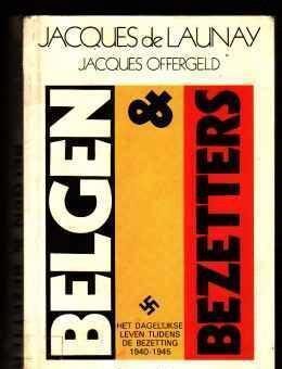 Belgen en bezetters, Jacques De Launay,
