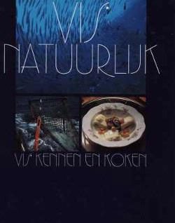 Vis natuurlijk, vis kennen en koken