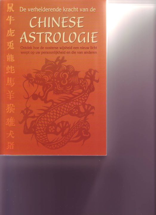 De verhelderende kracht van de Chinese astrolgie ( Erika Suer )