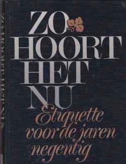 Zo hoort het nu, Etiquette voor de jaren negentig