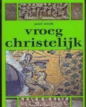 Vroeg Christelijk, Paul Steel