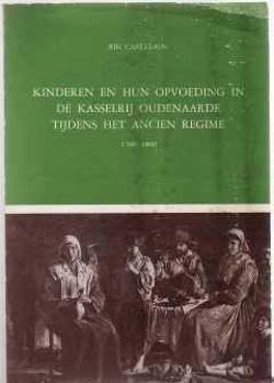 Kinderen en hun opvoeding in de kasselrij Oudenaarde tijdens